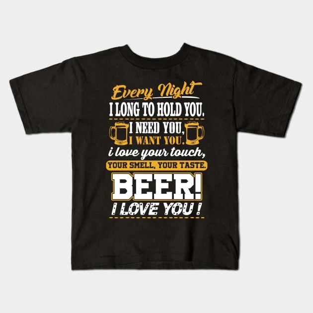 Beer I Love You Funny Quotes Apparel Kids T-Shirt by newera